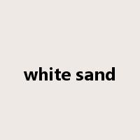 white sand是什么意思
