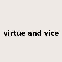 virtue and vice是什么意思