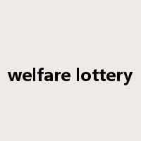 welfare lottery是什么意思
