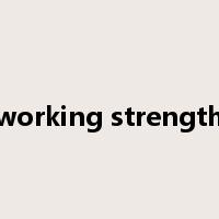 working strength是什么意思