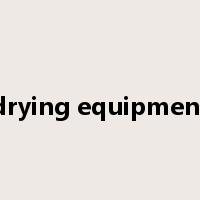 drying equipment是什么意思