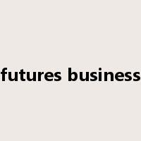 futures business是什么意思