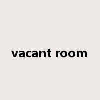 vacant room是什么意思