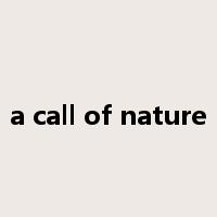 a call of nature是什么意思