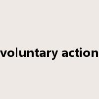voluntary action是什么意思