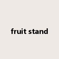 fruit stand是什么意思