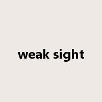 weak sight是什么意思