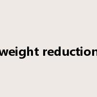weight reduction是什么意思