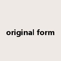original form是什么意思