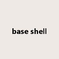 base shell是什么意思