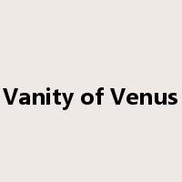 Vanity of Venus是什么意思