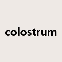 colostrum是什么意思