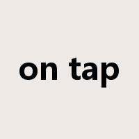 on tap是什么意思