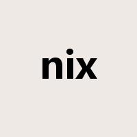 nix是什么意思