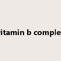 vitamin b complex是什么意思