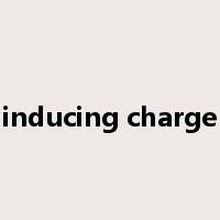 inducing charge是什么意思