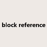 block reference是什么意思