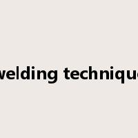 welding technique是什么意思