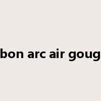 carbon arc air gouging是什么意思