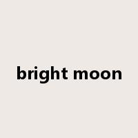 bright moon是什么意思