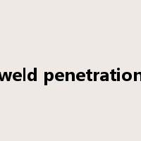 weld penetration是什么意思