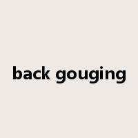 back gouging是什么意思