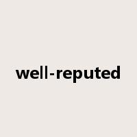 well-reputed是什么意思