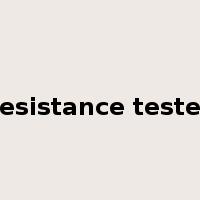 resistance tester是什么意思