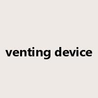 venting device是什么意思