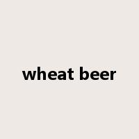 wheat beer是什么意思