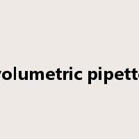 volumetric pipette是什么意思