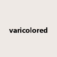 varicolored是什么意思