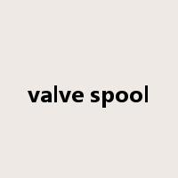 valve spool是什么意思