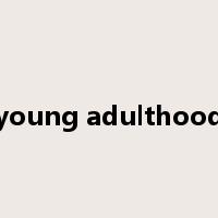 young adulthood是什么意思
