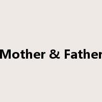 Mother & Father是什么意思