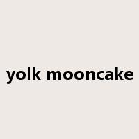 yolk mooncake是什么意思