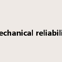 mechanical reliability是什么意思