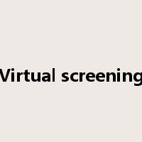 Virtual screening是什么意思