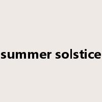 summer solstice是什么意思