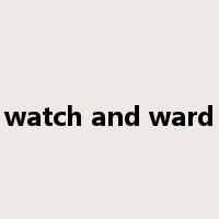 watch and ward是什么意思