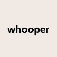 whooper是什么意思