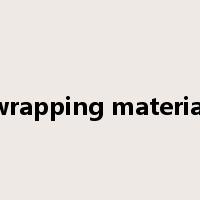wrapping material是什么意思