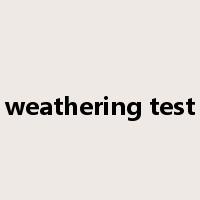 weathering test是什么意思