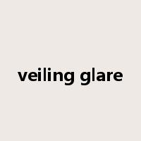 veiling glare是什么意思