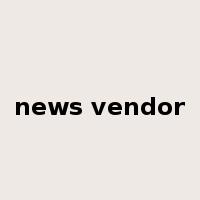 news vendor是什么意思