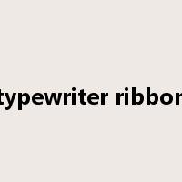 typewriter ribbon是什么意思