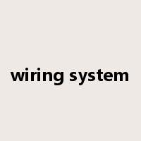wiring system是什么意思
