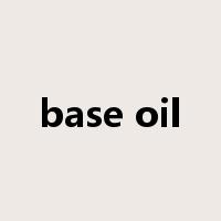 base oil是什么意思