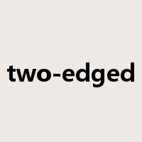 two-edged是什么意思