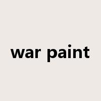 war paint是什么意思